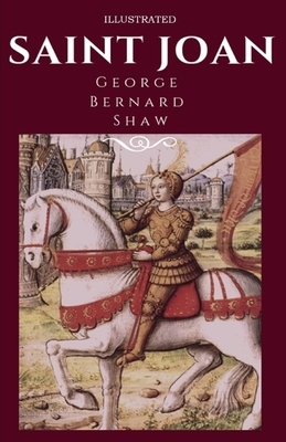 Saint Joan Illustrated by George Bernard Shaw