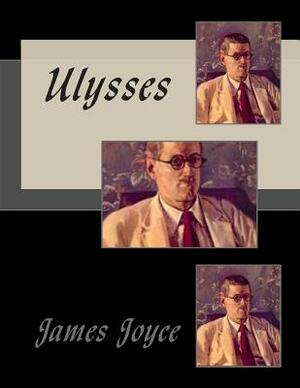 Ulysses by James Joyce