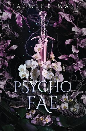 Psycho Fae by Jasmine Mas