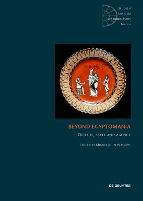 Beyond Egyptomania: Objects, Style and Agency by 