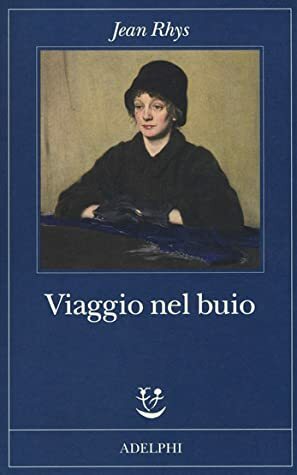 Viaggio nel buio by Jean Rhys, Delfina Vezzoli