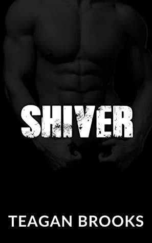 Shiver (Bloodless Saints MC Book 1) by Teagan Brooks