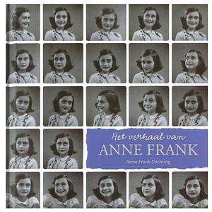 Het verhaal van Anne Frank by Ruud van der Rol, Arnold J. Pomerans, Anne Frank House