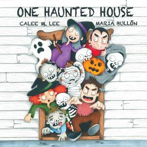 One Haunted House by Calee M. Lee