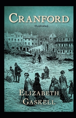 Cranford Illustrated by Elizabeth Gaskell