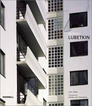 Berthold Lubetkin by John Allan, Richard Meier, Morley Von Sternbert