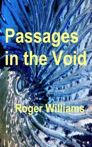 Passages In The Void by Roger Williams