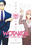Wotakoi: Love is Hard for Otaku, Vol. 1