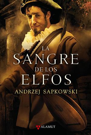 La sangre de los elfos by Andrzej Sapkowski