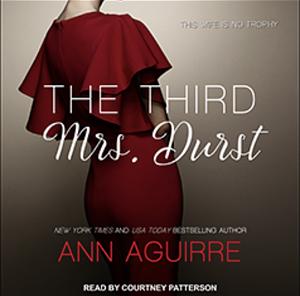 The Third Mrs. Durst by Ann Aguirre