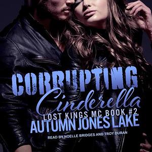 Corrupting Cinderella by Autumn Jones Lake