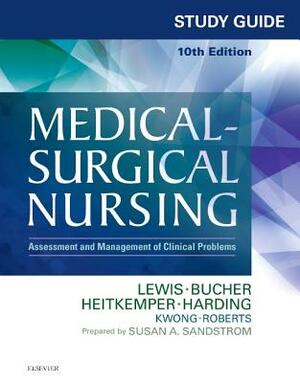 Study Guide for Medical-Surgical Nursing: Assessment and Management of Clinical Problems by Sharon L. Lewis, Linda Bucher, Susan A. Sandstrom