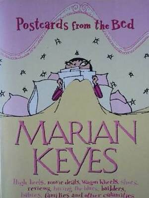Postcards from the Bed by Marian Keyes
