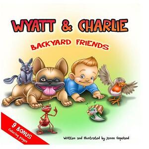 Wyatt and Charlie Backyard Friends by Jason Copeland