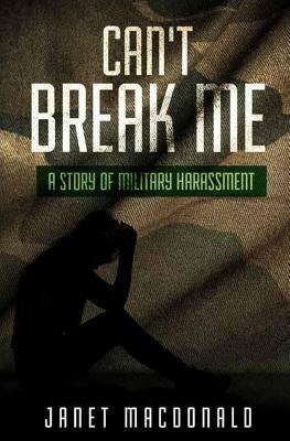 Can't Break Me by Janet MacDonald