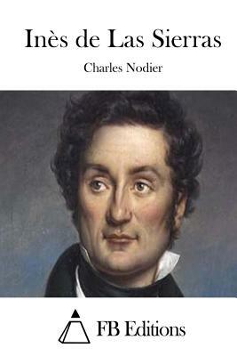 Inès de Las Sierras by Charles Nodier