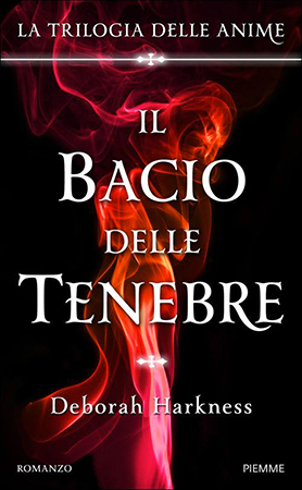 Il bacio delle tenebre by Deborah Harkness