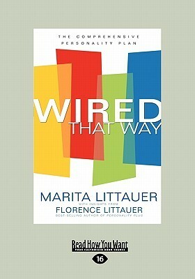 Wired That Way by Florence Littauer, Marita Littauer