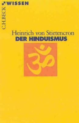 Der Hinduismus by Heinrich Von Stietencron