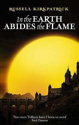 In the Earth Abides the Flame by Russell Kirkpatrick