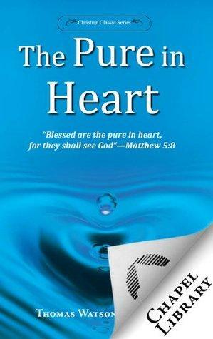 The Pure in Heart by Thomas Watson