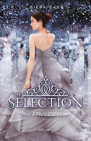 The Selection #4: Arvingen by Kiera Cass