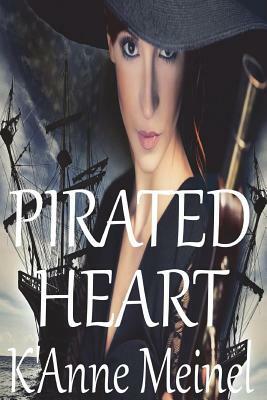 Pirated Heart by K'Anne Meinel