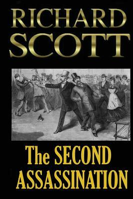 The Second Assassination by Richard Scott