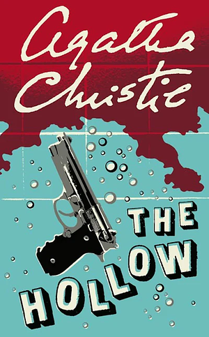 The Hollow by by Agatha Christie