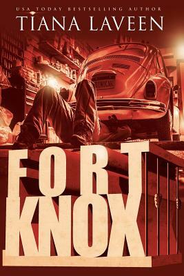 Fort Knox by Tiana Laveen