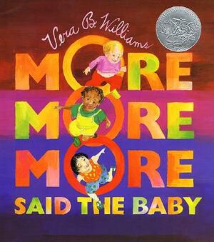 More More More, Said the Baby by Vera B. Williams