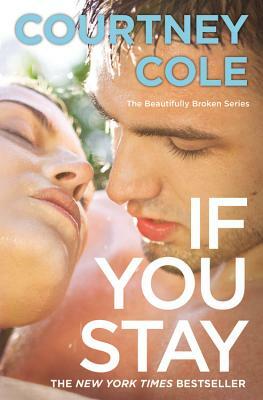 If You Stay by Courtney Cole