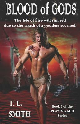 Blood of Gods by T.L. Smith