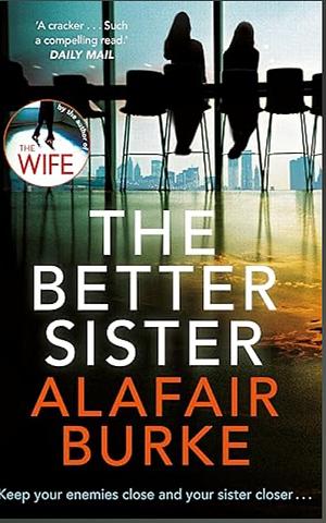 The Better Sister by Alafair Burke