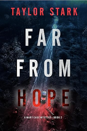 Far From Hope by Taylor Stark