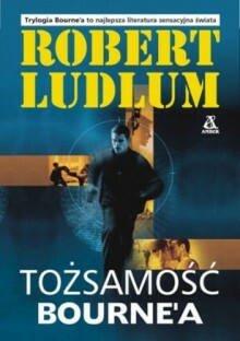 Tożsamość Bourne'a by Robert Ludlum