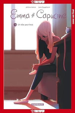 Emma & Capucine, Volume 1 by Jérôme Hamon, Jérôme Hamon, Lena Sayaphoum