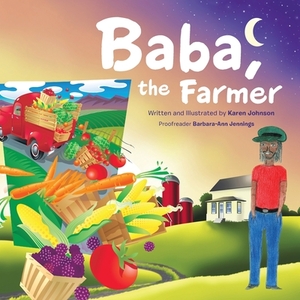Baba, the Farmer by Karen Johnson