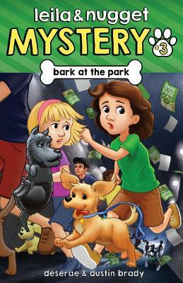 Bark at the Park by Dustin Brady, Deserae Brady