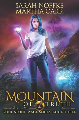 Mountain of Truth: The Revelations of Oriceran by Sarah Noffke, Martha Carr, Michael Anderle