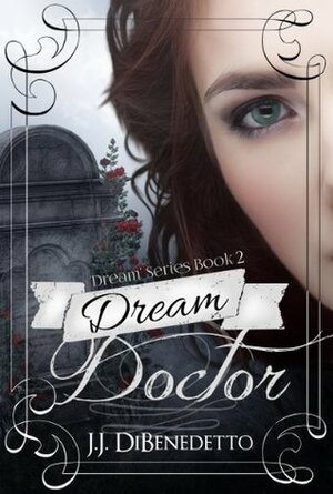 Dream Doctor by J.J. DiBenedetto