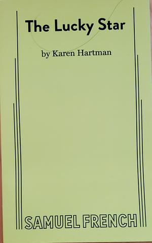 The Lucky Star by Karen Hartman