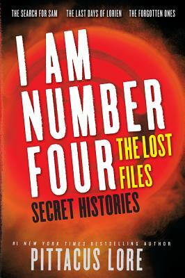 I Am Number Four: The Lost Files: Secret Histories by Pittacus Lore