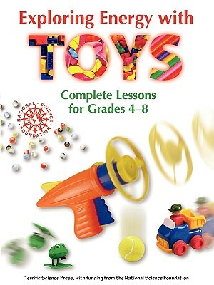 Exploring Energy with Toys: Complete Lessons for Grades 4-8 by Beverley Taylor