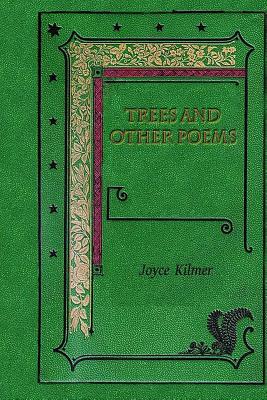 Trees and Other Poems by Joyce Kilmer