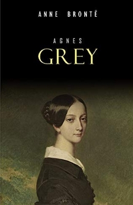 Agnes Grey illustrated by Anne Brontë