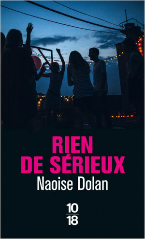 Rien de sérieux by Naoise Dolan