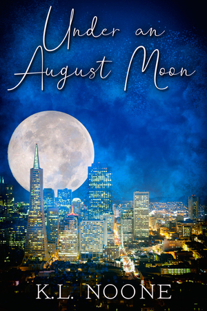 Under an August Moon by K.L. Noone