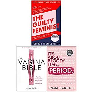 The Guilty Feminist, The Vagina Bible, Hardcover Period 3 Books Collection Set by Deborah Frances-White, Emma Barnett, Jen Gunter