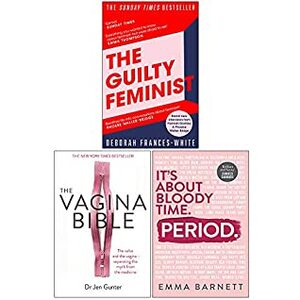 The Guilty Feminist, The Vagina Bible, Hardcover Period 3 Books Collection Set by Deborah Frances-White, Emma Barnett, Dr. Jen Gunter